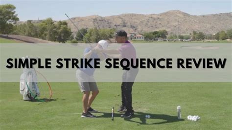 does simple strike sequence work|Simple Strike Sequence: Transform Your Golf Swing